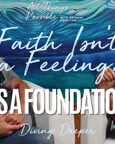Faith Isn't A Feeling, It's a Foundation