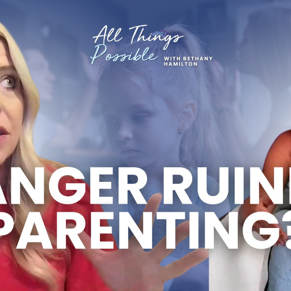 IS ANGER RUINING PARENTING?