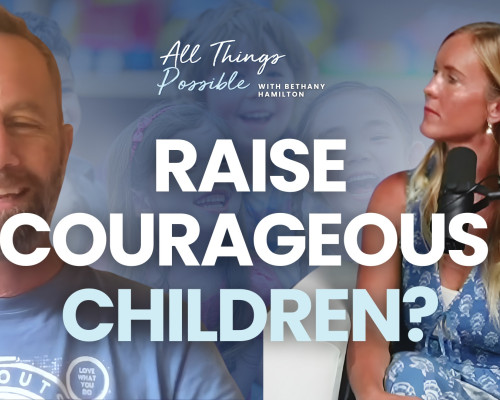 RAISE COURAGEOUS CHILDREN?